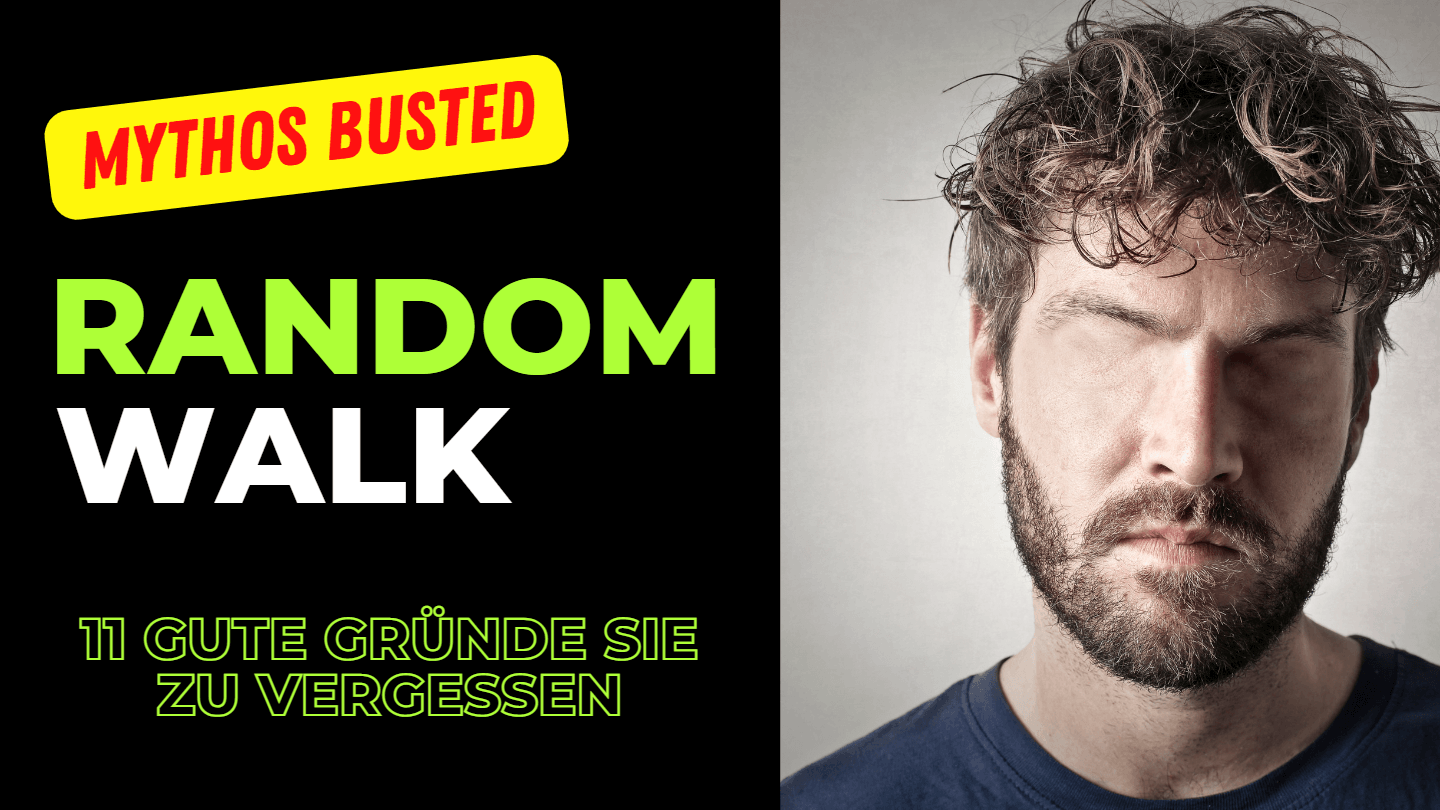 11 gute Gründe, Warum die Random Walk Theorie totaler Quatsch ist!