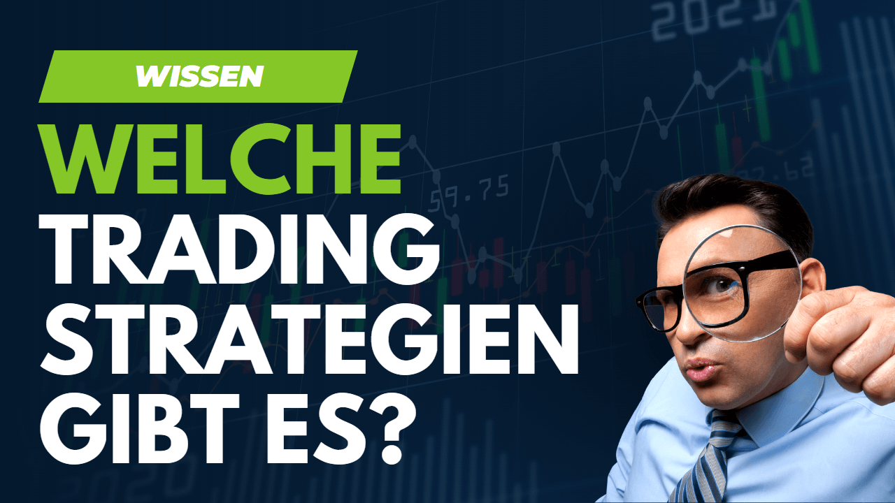 Welche Trading-Strategien gibt es?