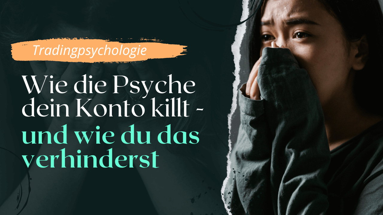 Tradingpsychologie: Wie Emotionen den Handel beeinflussen