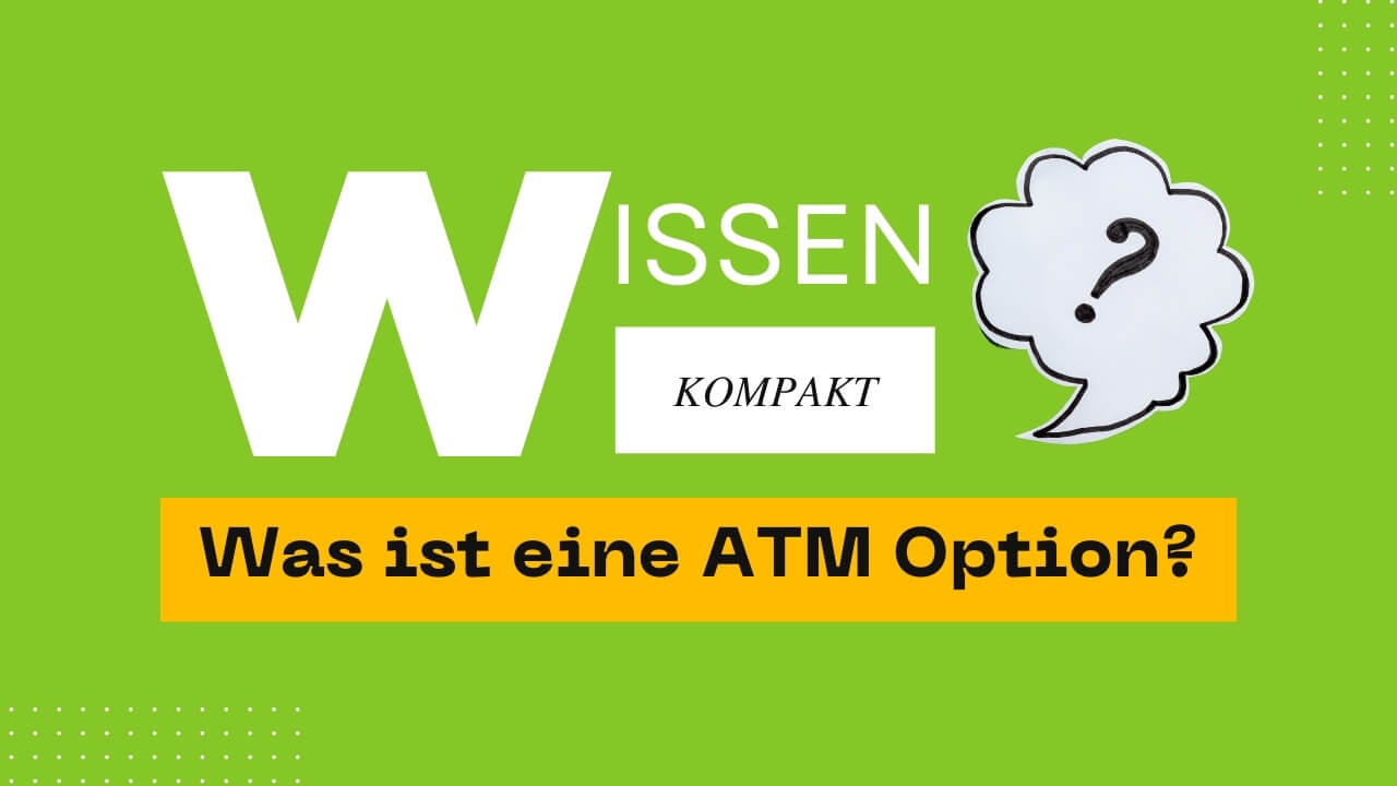 ATM Optionshandel: Funktionsweise, Strategien & Tipps für At the Money Optionen